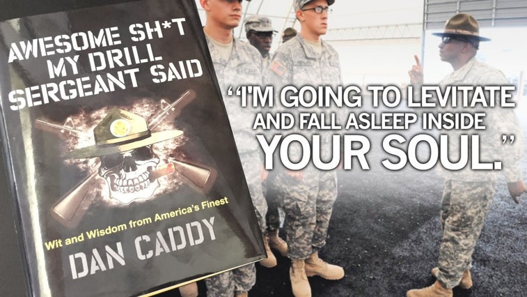 The hilarious ‘Awesome Sh-t my Drill Sergeant Said’ is now in book form