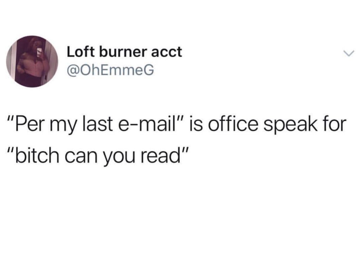 per my last email meme things you shouldn't do at new job