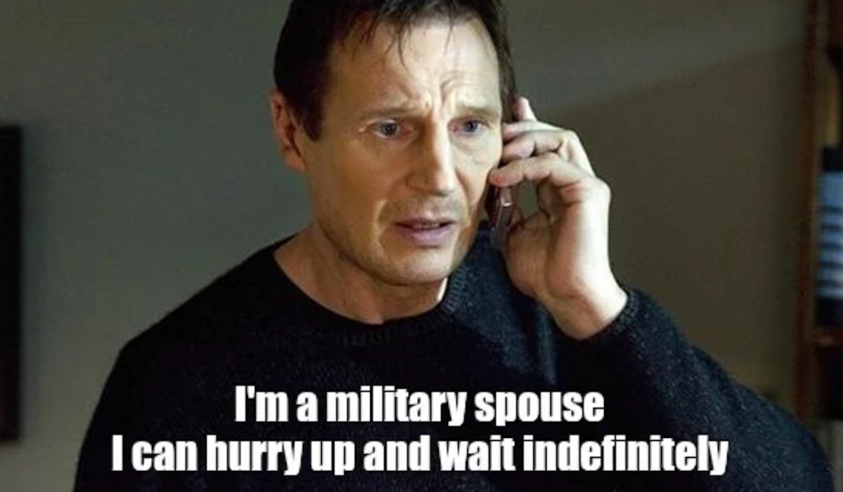10 Memes Perfect For The Military Spouse We Are The Mighty