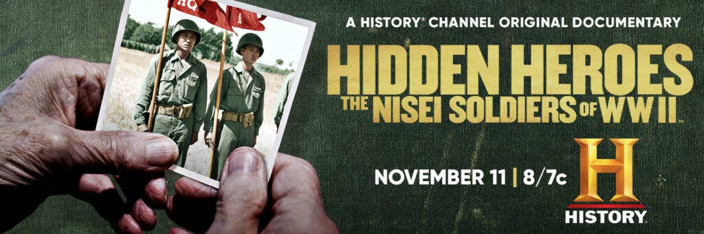 HISTORY Channel premieres documentary &#8216;Hidden Heroes: The Nisei Soldiers of WWII&#8217;
