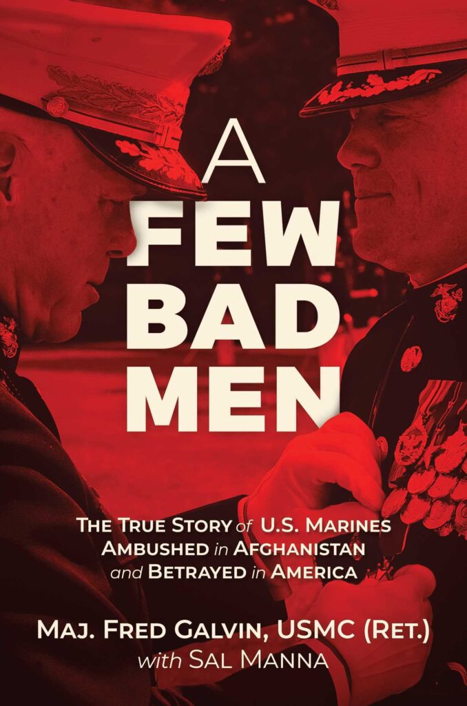 A conversation with Major Fred Galvin: Modern Marine Raider pioneer and author of ‘A Few Bad Men’