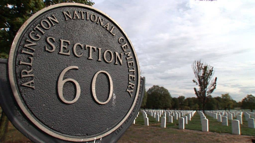 Section 60 of Arlington National Cemetery is where the recent fallen in Iraq, Afghanistan, and elsewhere are interred.