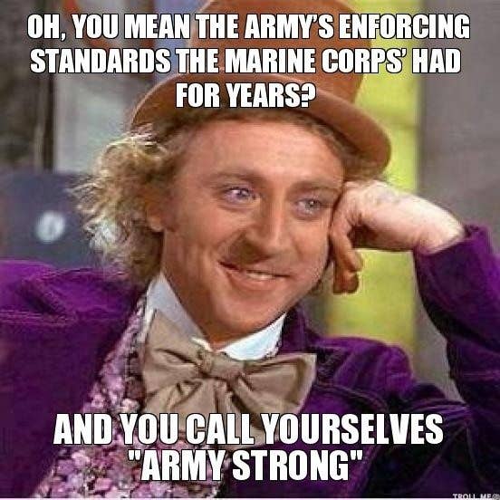 Listen, Wonka, with your shenanigans you wouldn't have survived in either service. You'd have been a seamen.