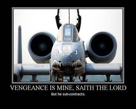 The A-10 could have made short work of Sodom and Gomorrah without that nasty, pillar of salt side effect.