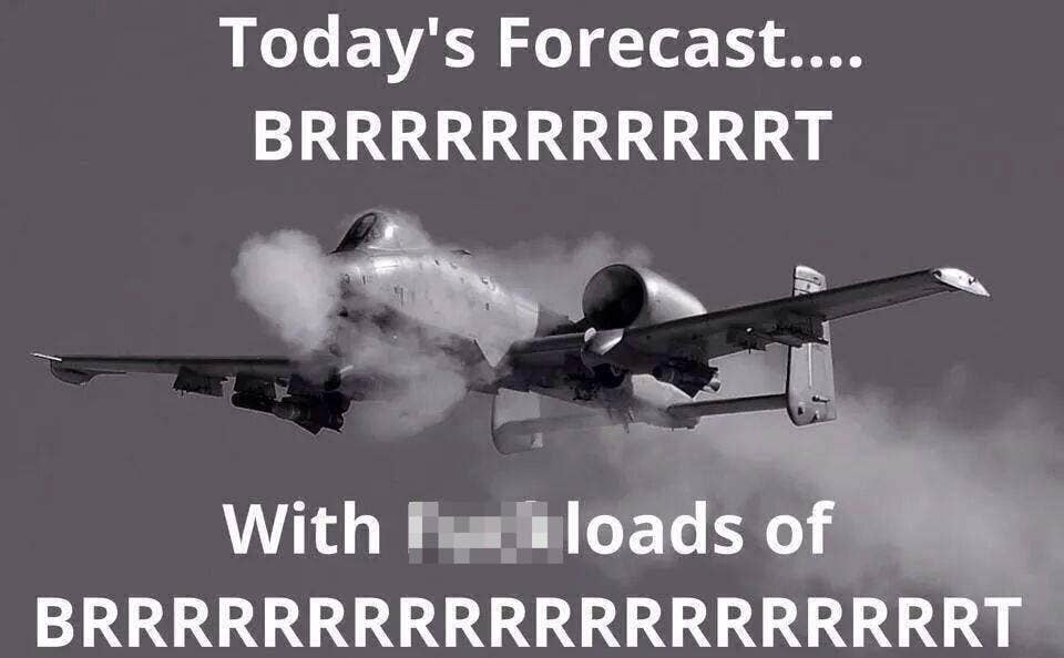 today's forecast a-10 memes