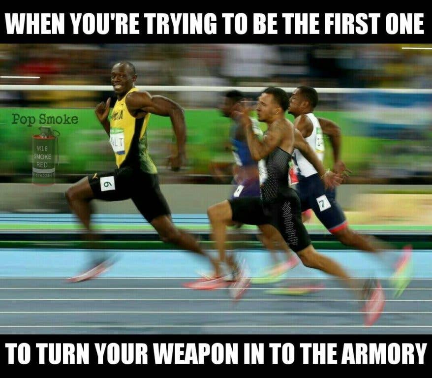 Bet you leave the armory more slowly than went there.
