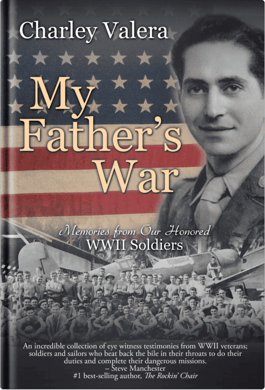 My Father's War: Memories from Our Honored WWII Soldiers