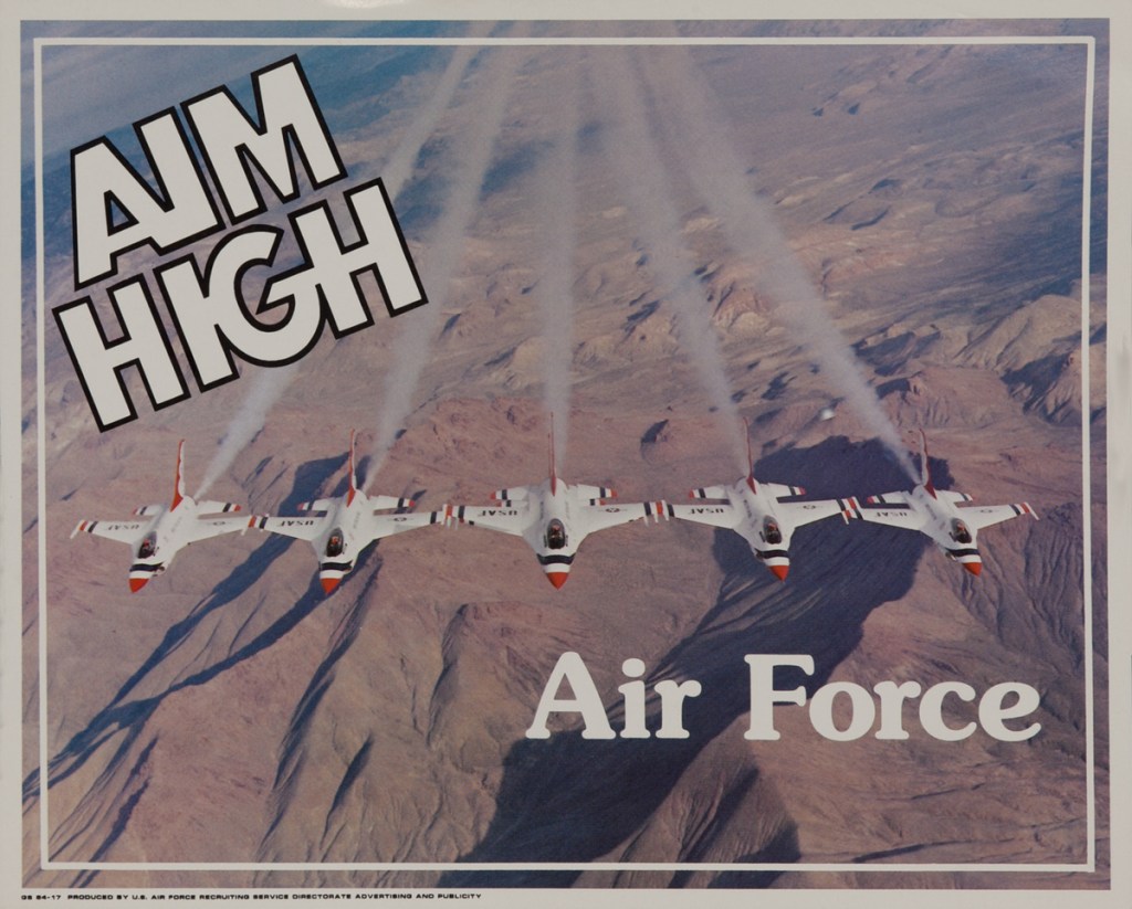 USAF recruiting poster with the words "Aim High Air Force"