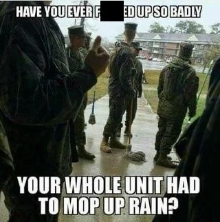 Mop up rain terminal lance corporal military memes